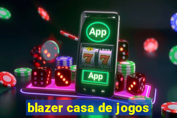 blazer casa de jogos