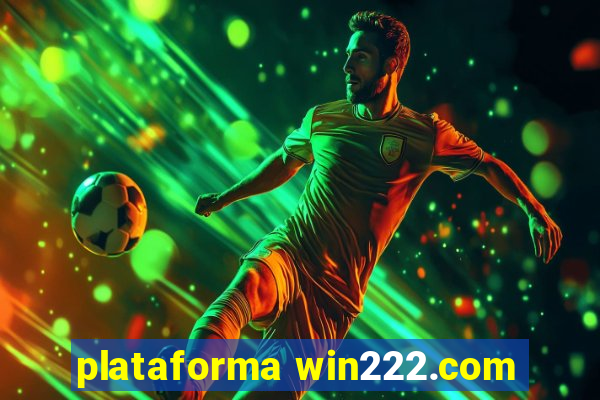 plataforma win222.com