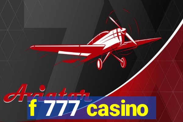 f 777 casino