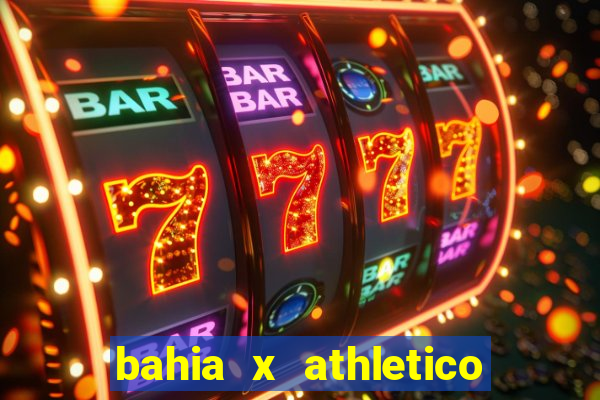 bahia x athletico pr ao vivo