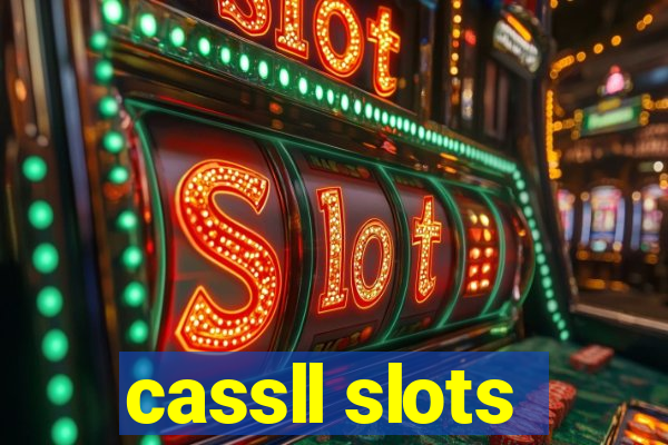 cassll slots