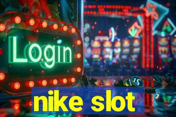 nike slot