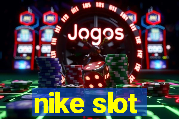 nike slot