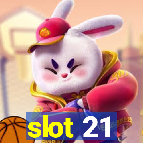 slot 21