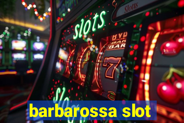 barbarossa slot