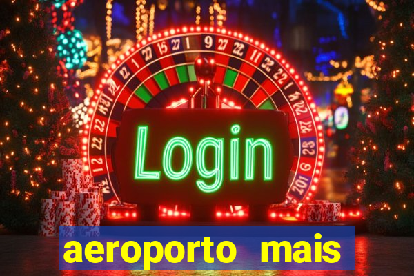 aeroporto mais pr贸ximo de mim