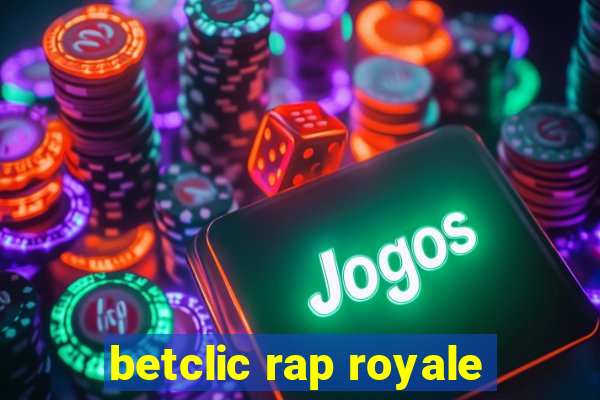 betclic rap royale