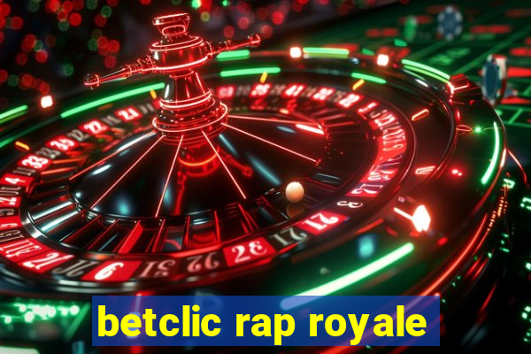 betclic rap royale