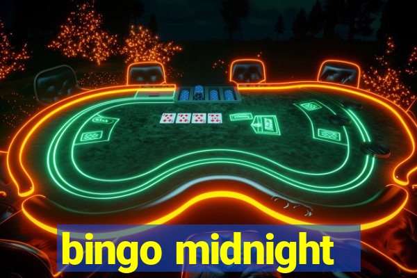 bingo midnight