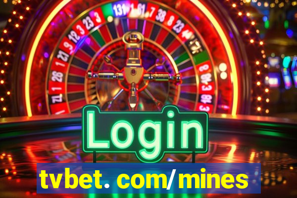 tvbet. com/mines