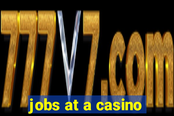 jobs at a casino