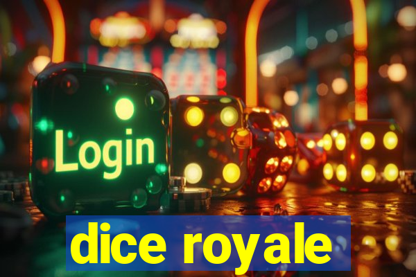 dice royale