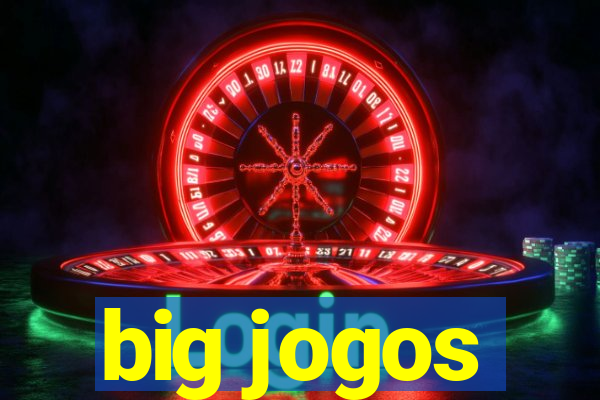 big jogos