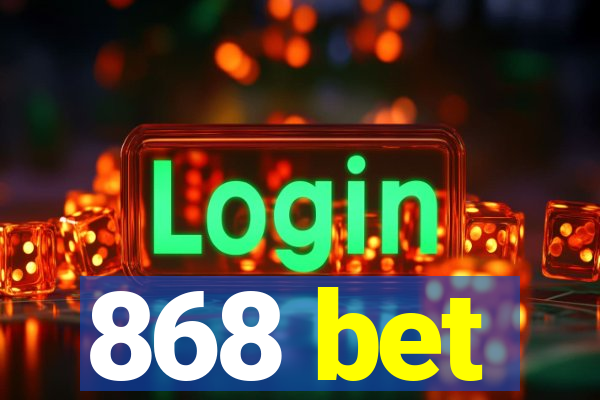 868 bet