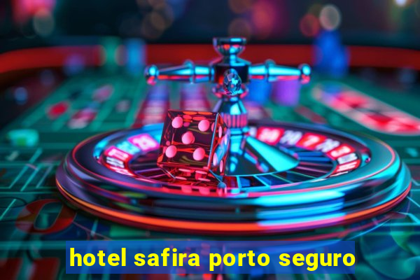 hotel safira porto seguro