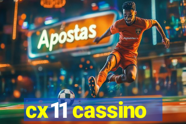 cx11 cassino