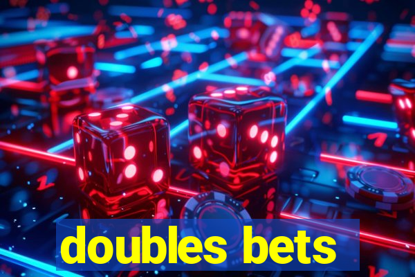 doubles bets