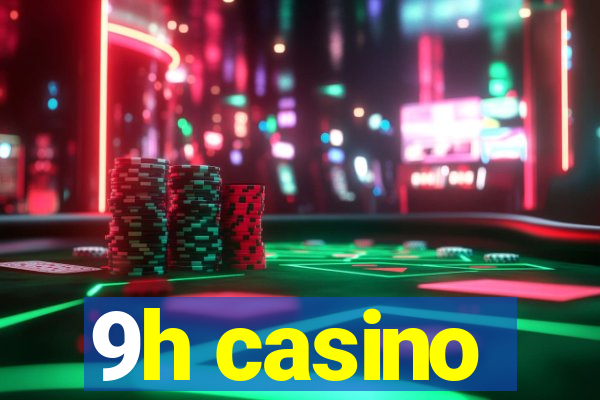 9h casino