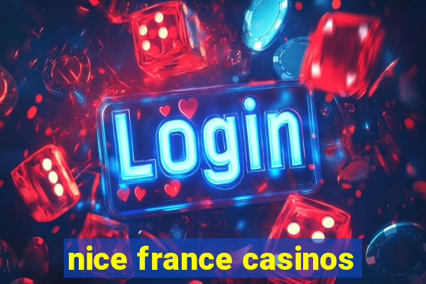 nice france casinos