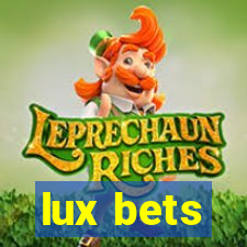 lux bets