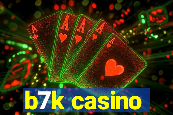 b7k casino