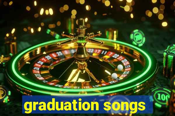 graduation songs