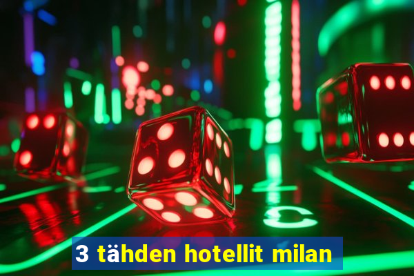 3 tähden hotellit milan