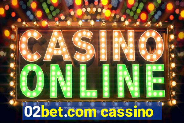 02bet.com cassino