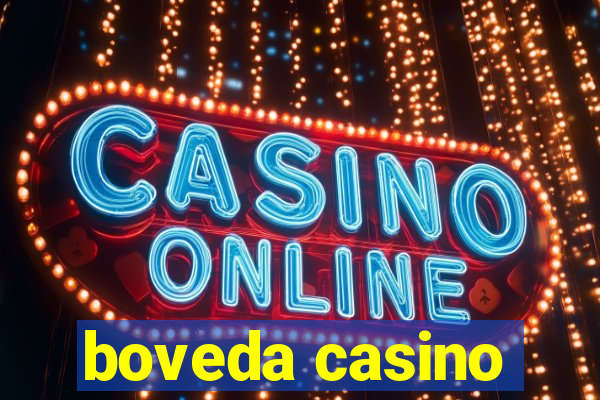 boveda casino