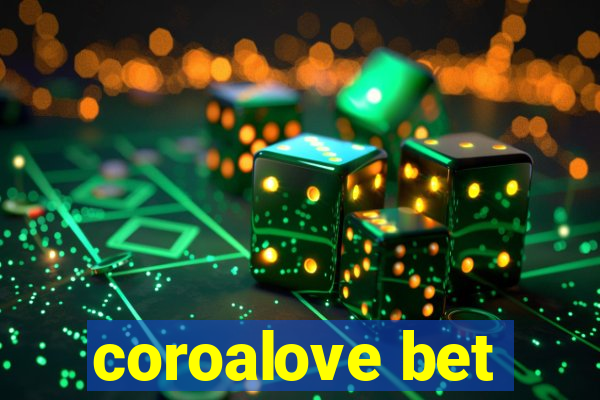 coroalove bet