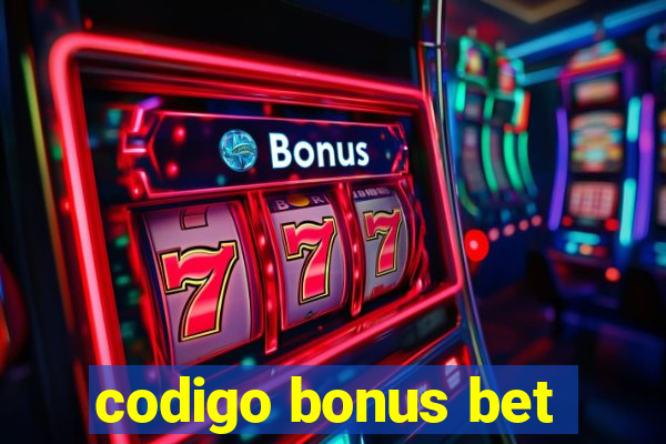 codigo bonus bet