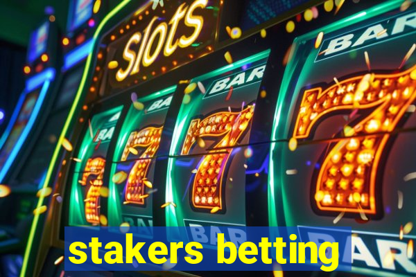 stakers betting