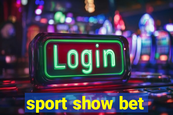 sport show bet