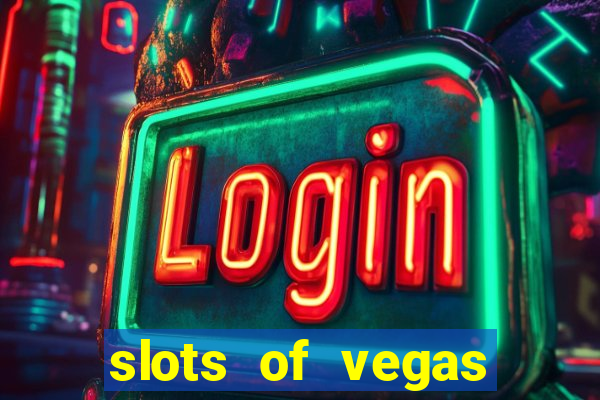 slots of vegas casino slots