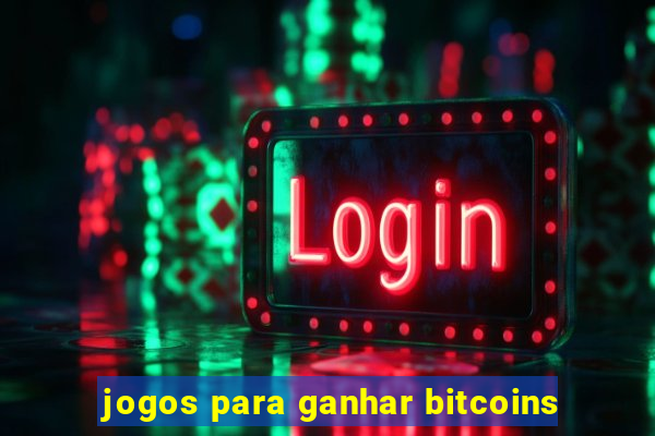 jogos para ganhar bitcoins