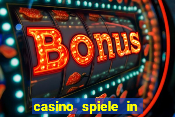 casino spiele in deutschland bonus