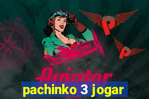 pachinko 3 jogar