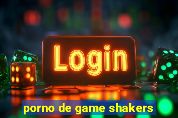 porno de game shakers