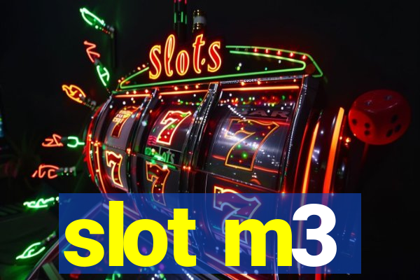 slot m3