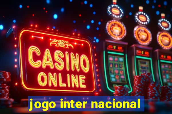 jogo inter nacional