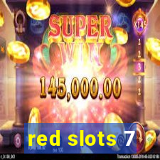 red slots 7