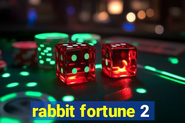 rabbit fortune 2