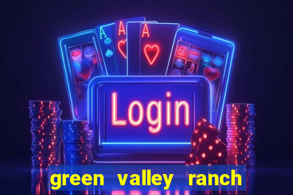 green valley ranch resort spa casino