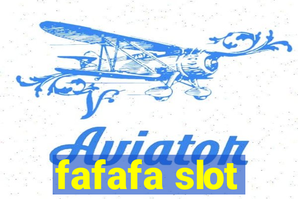 fafafa slot