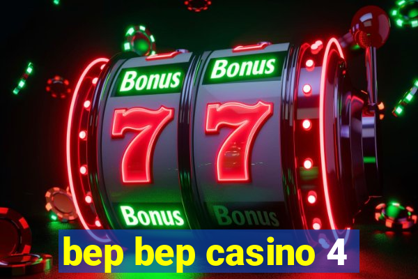 bep bep casino 4