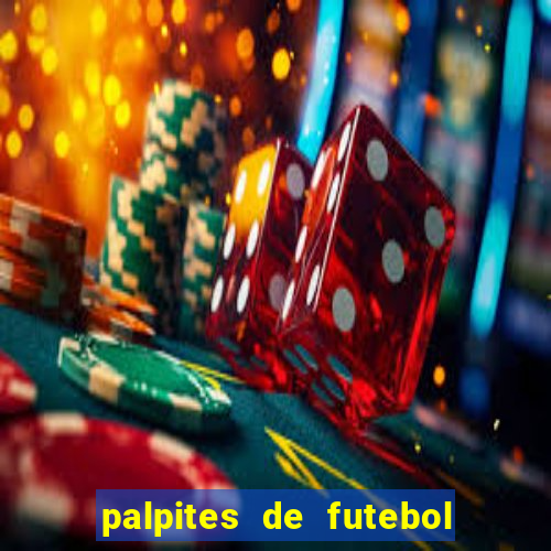 palpites de futebol de hoje