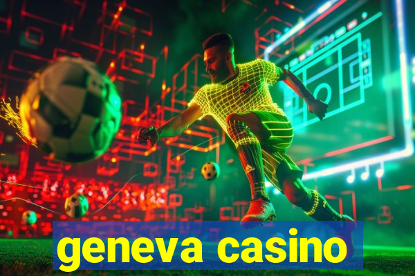 geneva casino