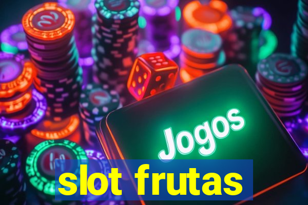 slot frutas