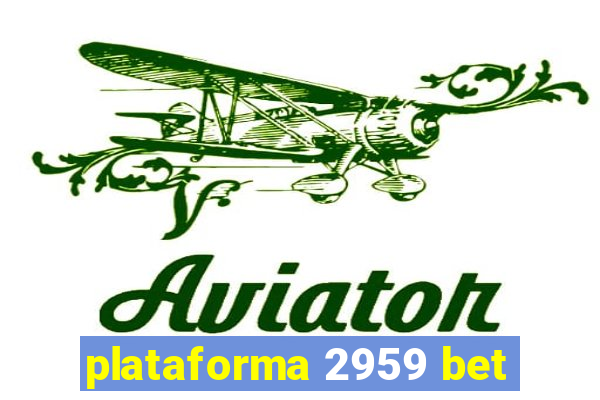 plataforma 2959 bet