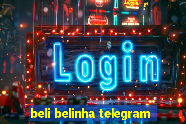 beli belinha telegram